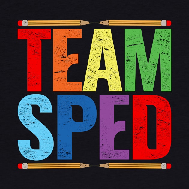 Special Education Teacher Team Sped by shirtsyoulike